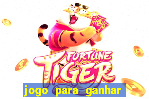 jogo para ganhar dinheiro sem depositar dinheiro